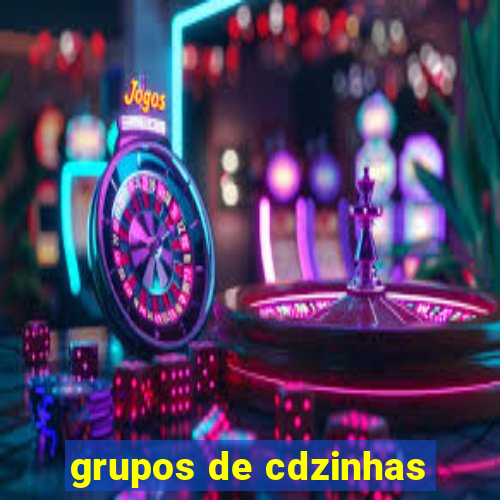 grupos de cdzinhas